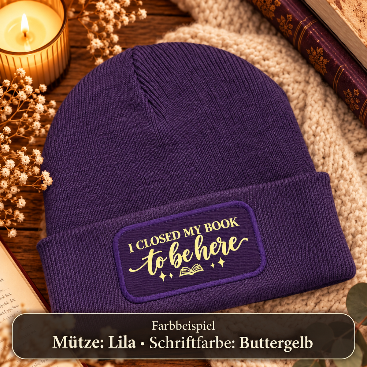 Bookish Mütze „I closed my book to be here“
